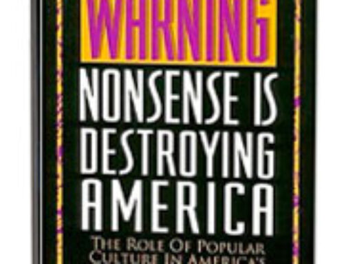 Nonsense Is STILL Destroying America